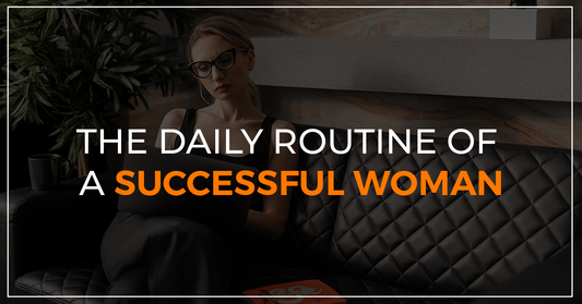 The Daily Routine of A Successful Woman