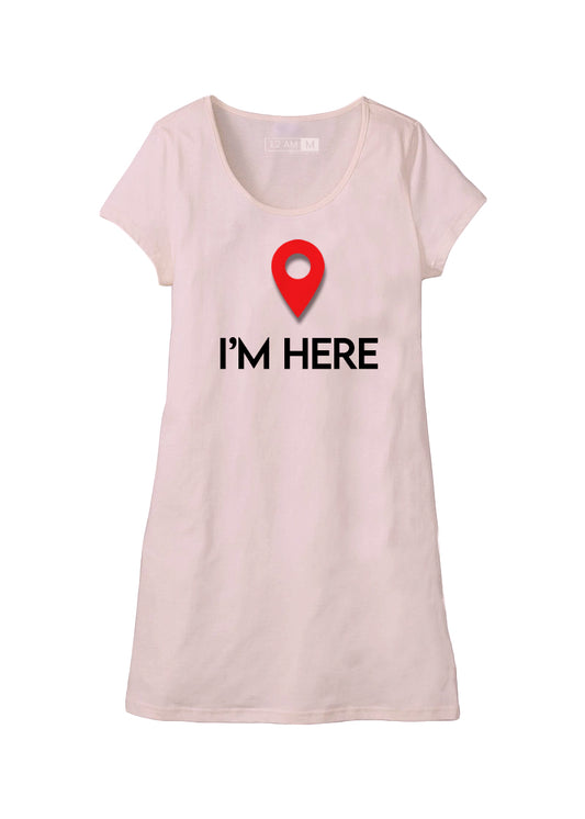 I'M Here - Long shirt