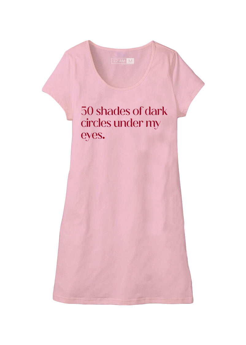 50 shades of Dark Circles - Long shirt