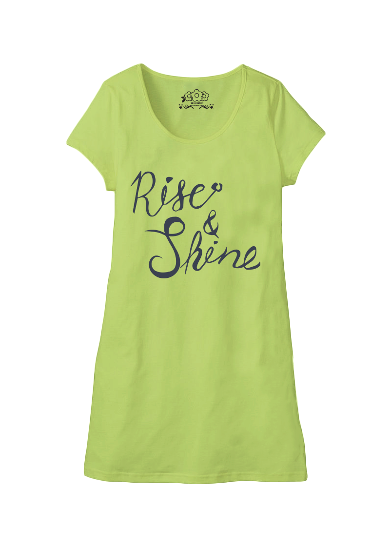 Rise & Shine   - Nightshirt